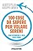 100 cose da sapere per volare sereni by Alberto Pellai