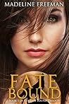 Fate Bound by Madeline Freeman