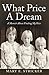 What Price A Dream: A Memoir About Finding My Voice