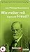 Wie weiter mit Sigmund Freud? (»Wie weiter mit ... ?«) (German Edition)