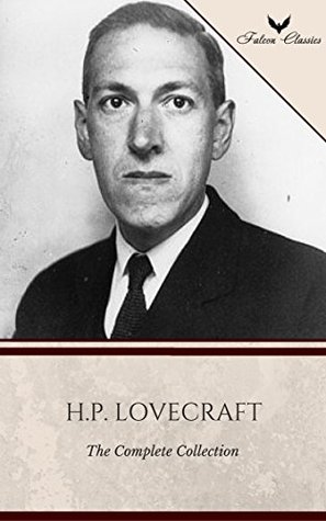 The Complete H.P. Lovecraft Collection [Falcon Classics]
