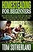 Homesteading for Beginners:...