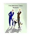 The Dressing Table Murder: A Bethancourt & Gibbons Mystery (Bethancourt & Gibbons Mysteries Book 1)