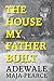 The House My Father Built