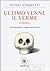 Ultimo venne il verme