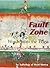 Fault Zone by Carole Bumpas