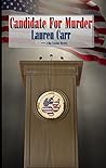 Candidate for Murder by Lauren Carr
