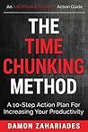 The time chunking method: A 10-step action plan for increasing your productivity