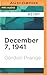 December 7, 1941 by Gordon W. Prange December 7, 1941 by Gordon W. Prange