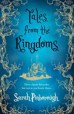 Tales from the Kingdoms (Tales from the Kingdoms, #1-3)