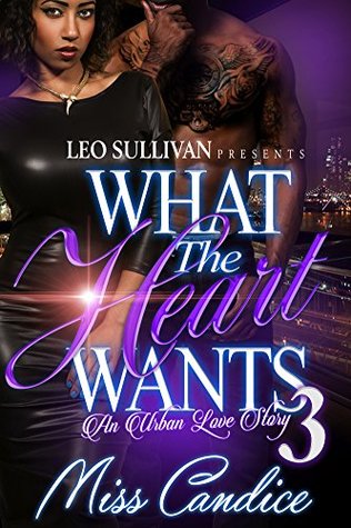 What the Heart Wants #3 (What The Heart Wants #3)