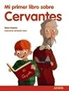 Mi primer libro sobre Cervantes (Spanish Edition)