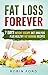 Fat Loss Forever: 7 Days We...