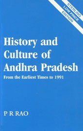 History and Culture of Andhra Pradesh from the Earliest Times to the Present Day