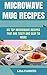 Microwave Mug Recipes: 65 T...