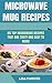 Microwave Mug Recipes by Lisa Parker