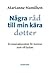 Några råd till min kära dotter : en inspirationsbok för kvinnor som vill lyckas