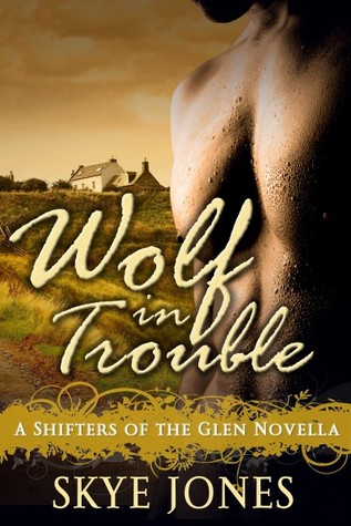 Wolf In Trouble (Shifters of the Glen, #1.5)