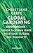 Global Gardening by Christiane Grefe