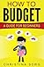 Millionaire Mind - How to Budget (The Millionaire Mind Saga Book 1)