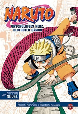 Naruto - Unschuldiges Herz, blutroter Dämon