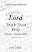 Lord Teach Us To Pray: Crea...