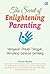The Secret of Enlightening Parenting: Mengasuh Pribadi Tangguh, Menjelang Generasi Cemerlang
