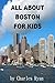 All about Boston for Kids