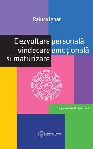 Dezvoltare personală, vindecare emoțională și maturizare