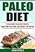 Paleo Diet:25 Paleo Diet fo...