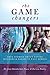The Game Changers: True Sto...