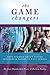 The Game Changers by Jean Chamberlain Froese
