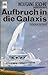 Aufbruch in die Galaxis