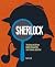 The World Of Sherlock Holmes: The Facts And Fiction Behind The World's Greatest Detective