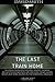 The Last Train Home