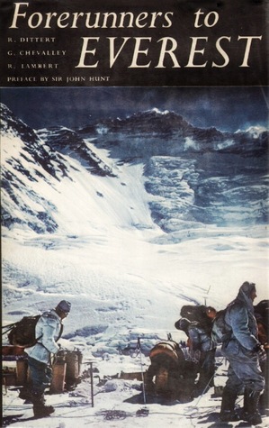 Forerunners to Everest; the story of the two Swiss expeditions of 1952 (Hardcover)