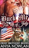 Buck Me... For 4th Of July (Frost Brothers' Brides, #5)