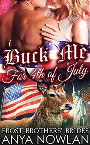 Buck Me... For 4th Of July (Frost Brothers' Brides, #5)