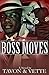 Boss Moves