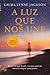 A Luz que nos Une by Laura Lynne Jackson