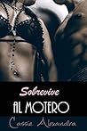 Sobrevive al motero by Cassie Alexandra