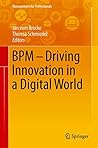BPM - Driving Innovation in a Digital World (Management for Professionals) BPM - Driving Innovation in a Digital World (Management for Professionals)