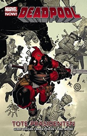Deadpool, Vol. 1: Tote Präsidenten