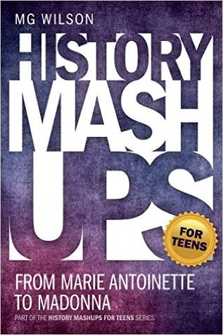 History Mashups for Teens: From Marie Antoinette to Madonna