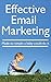 Effective Email Marketing: ...