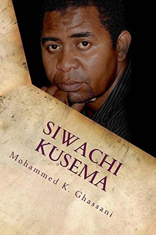 Siwachi Kusema: Diwani ya Mohammed Ghassani (Kindle Edition)