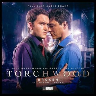Torchwood: Broken (Big Finish Torchwood, #2.5)