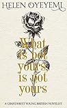 What Is Not Yours Is Not Yours by Helen Oyeyemi
