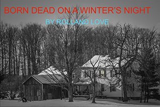 Born Dead on a Winter's Night (Kindle Edition)