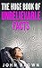 The Huge Book of Unbelievable Facts